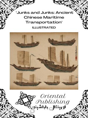cover image of Junks and Junks Ancient Chinese Maritime Transportation